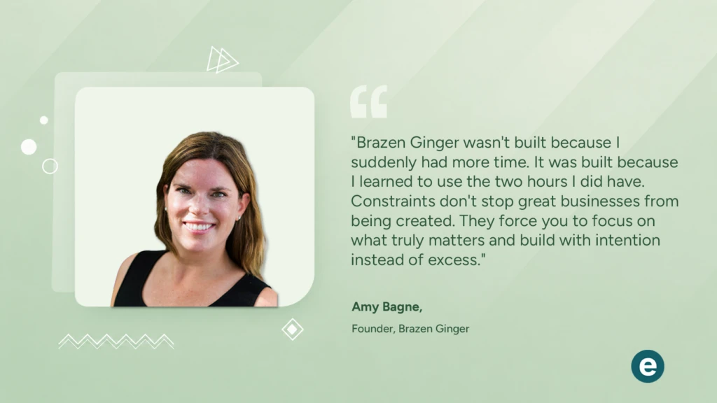 Amy on Building Brazen Ginger During Toddler Nap Times